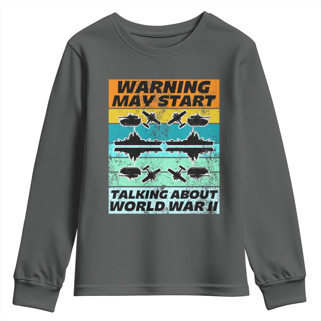 Retro World War 2 Memorabilia Youth Sweatshirt May Start Talking About WWII WW2 Gear TS02 Dark Heather Print Your Wear