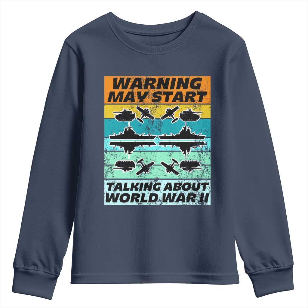 Retro World War 2 Memorabilia Youth Sweatshirt May Start Talking About WWII WW2 Gear TS02 Navy Print Your Wear