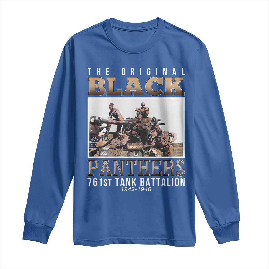 761st Tank Battalion Tribute Long Sleeve Shirt Black Panthers WW2 Heroes TS02 Royal Blue Print Your Wear