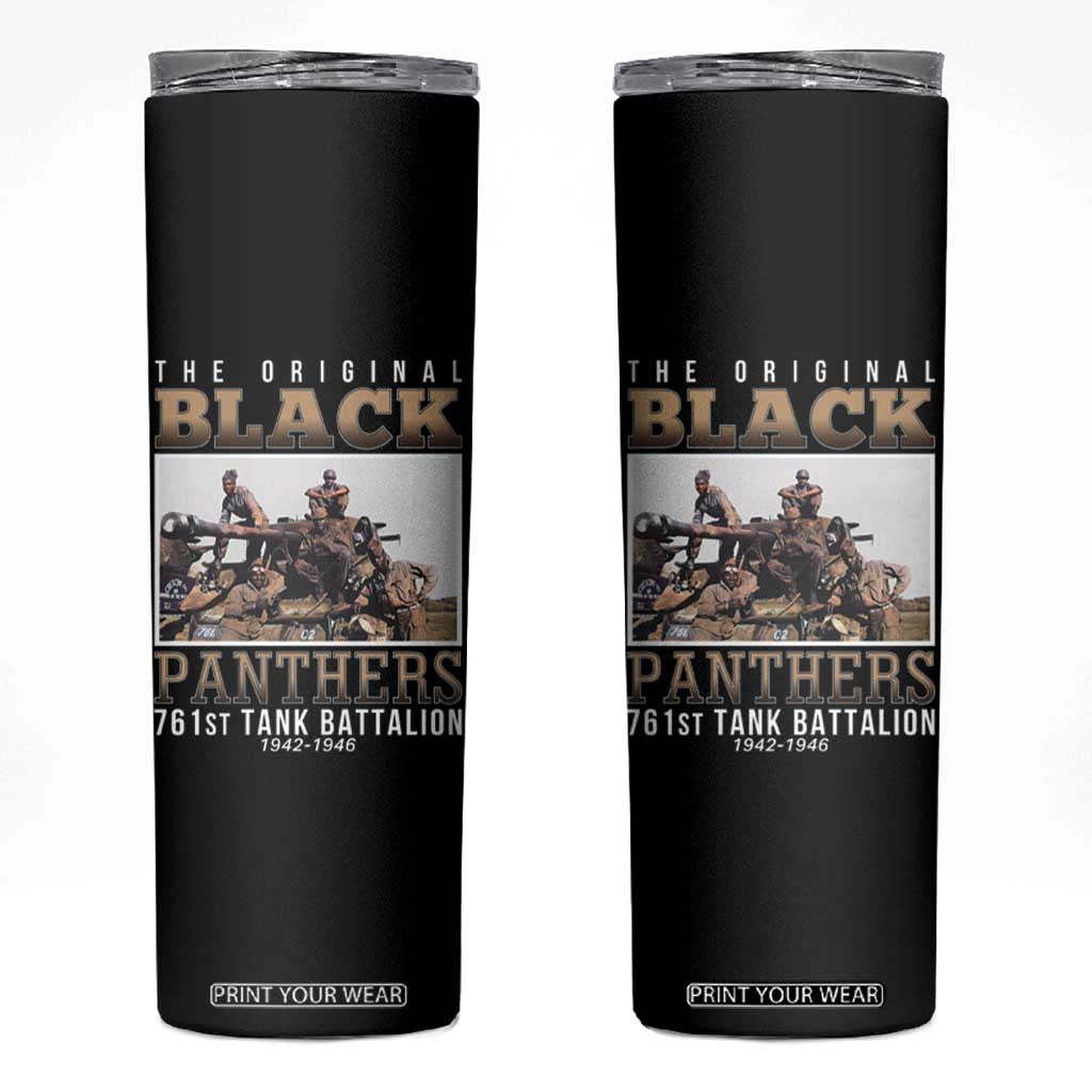 761st Tank Battalion Tribute Skinny Tumbler Black Panthers WW2 Heroes TS02 Black Print Your Wear