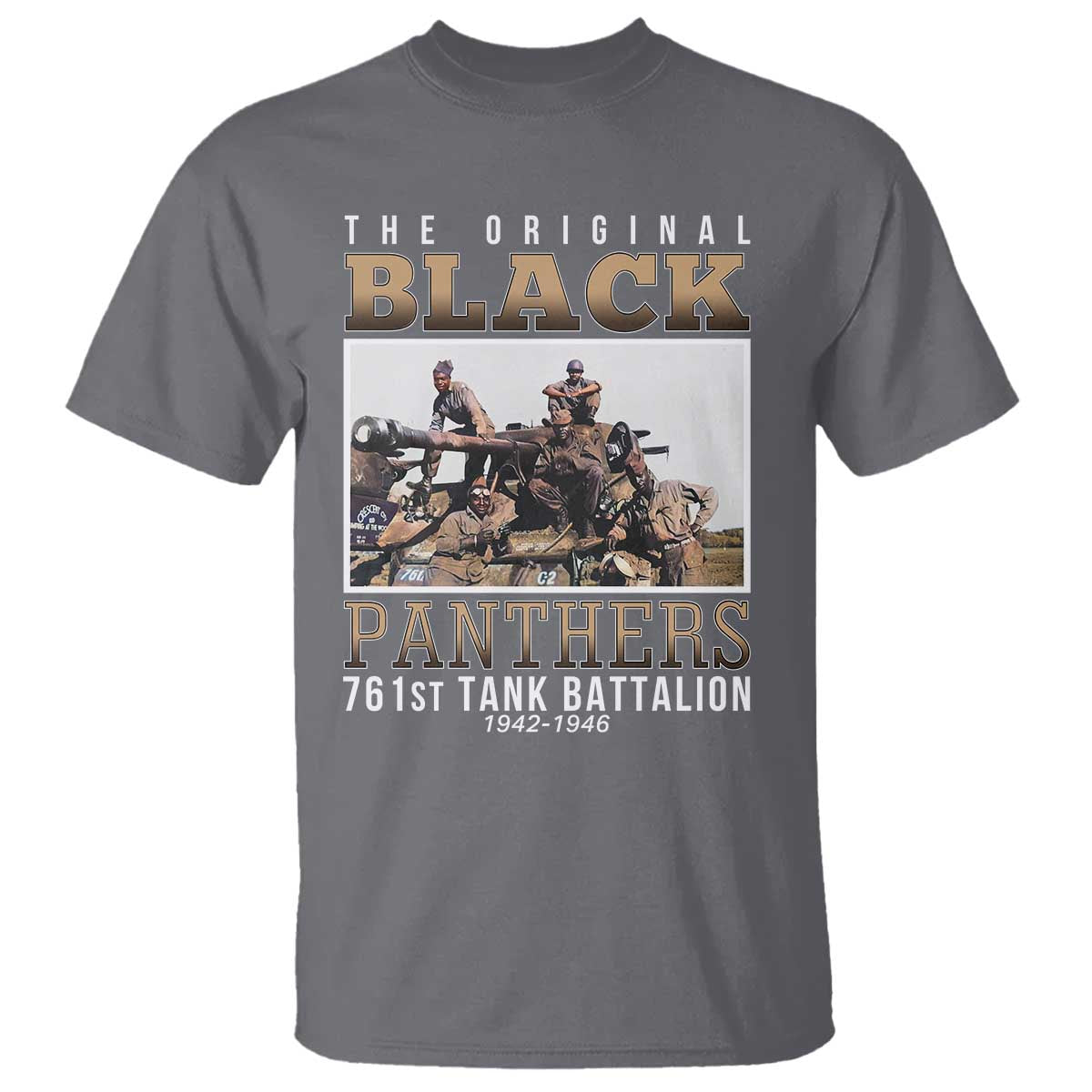 761st Tank Battalion Tribute T Shirt Black Panthers WW2 Heroes TS02 Charcoal Print Your Wear
