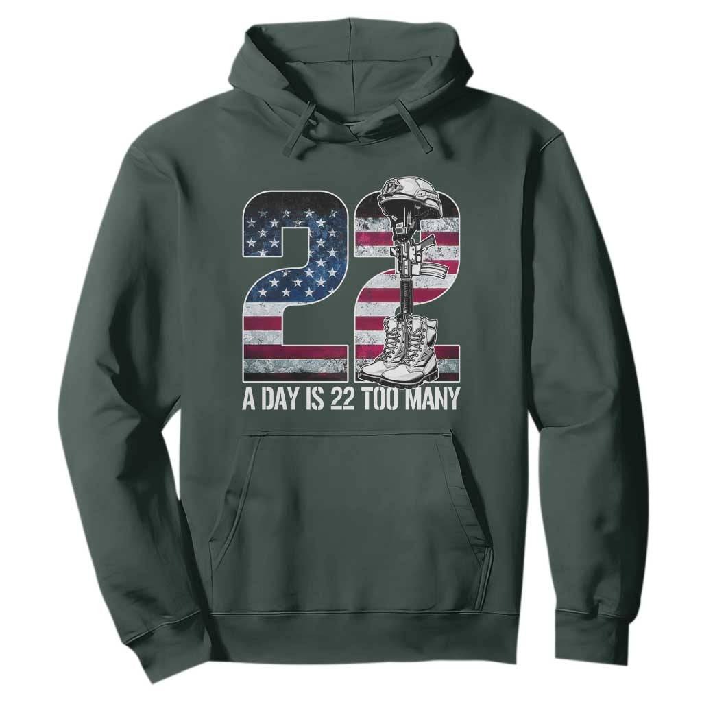 Veteran Suicide Awareness Hoodie 22 A Day is 22 Too Many Veteran Lives Matter TS02 Dark Forest Green Print Your Wear