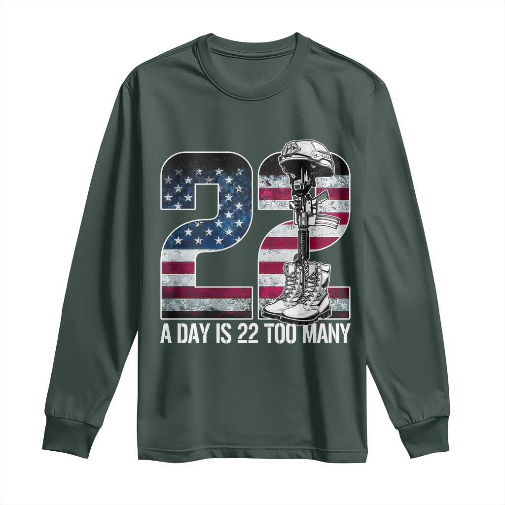 Veteran Suicide Awareness Long Sleeve Shirt 22 A Day is 22 Too Many Veteran Lives Matter TS02 Dark Forest Green Print Your Wear