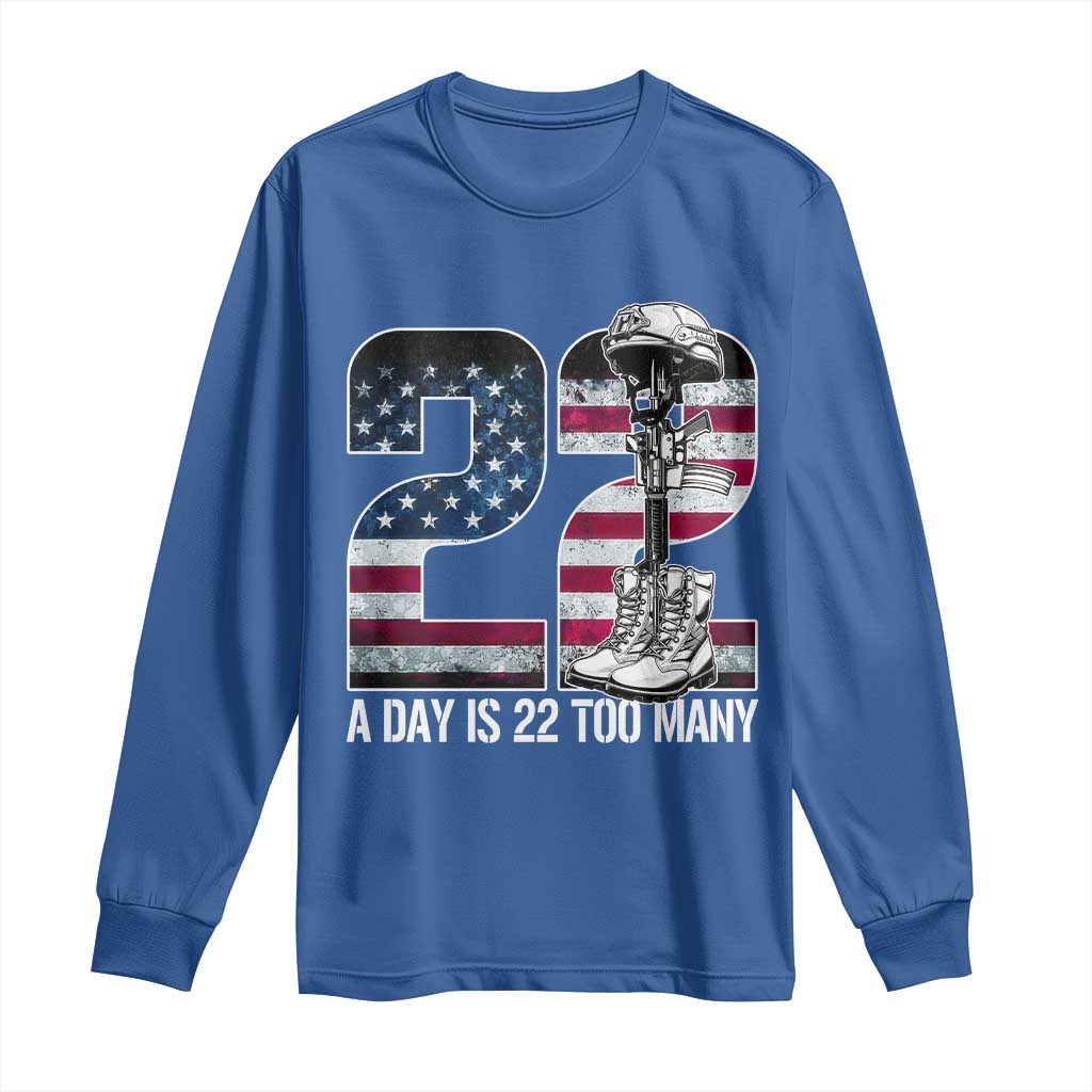 Veteran Suicide Awareness Long Sleeve Shirt 22 A Day is 22 Too Many Veteran Lives Matter TS02 Royal Blue Print Your Wear