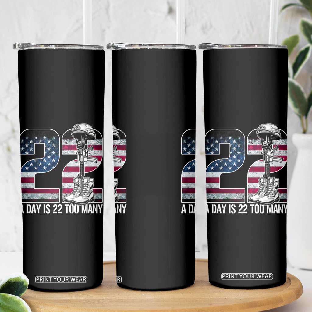 Veteran Suicide Awareness Skinny Tumbler 22 A Day is 22 Too Many Veteran Lives Matter TS02 Print Your Wear