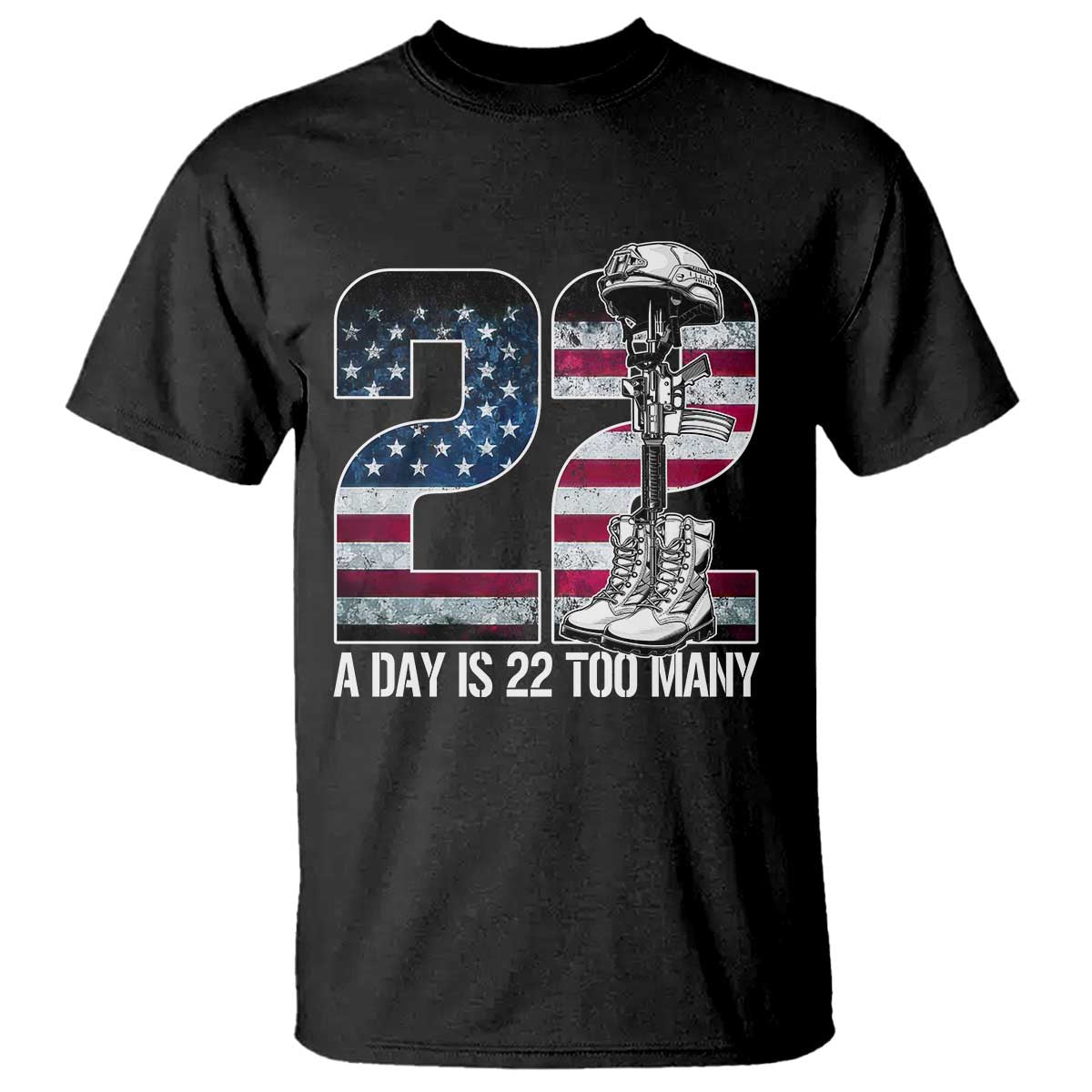 Veteran Suicide Awareness T Shirt 22 A Day is 22 Too Many Veteran Lives Matter TS02 Black Print Your Wear