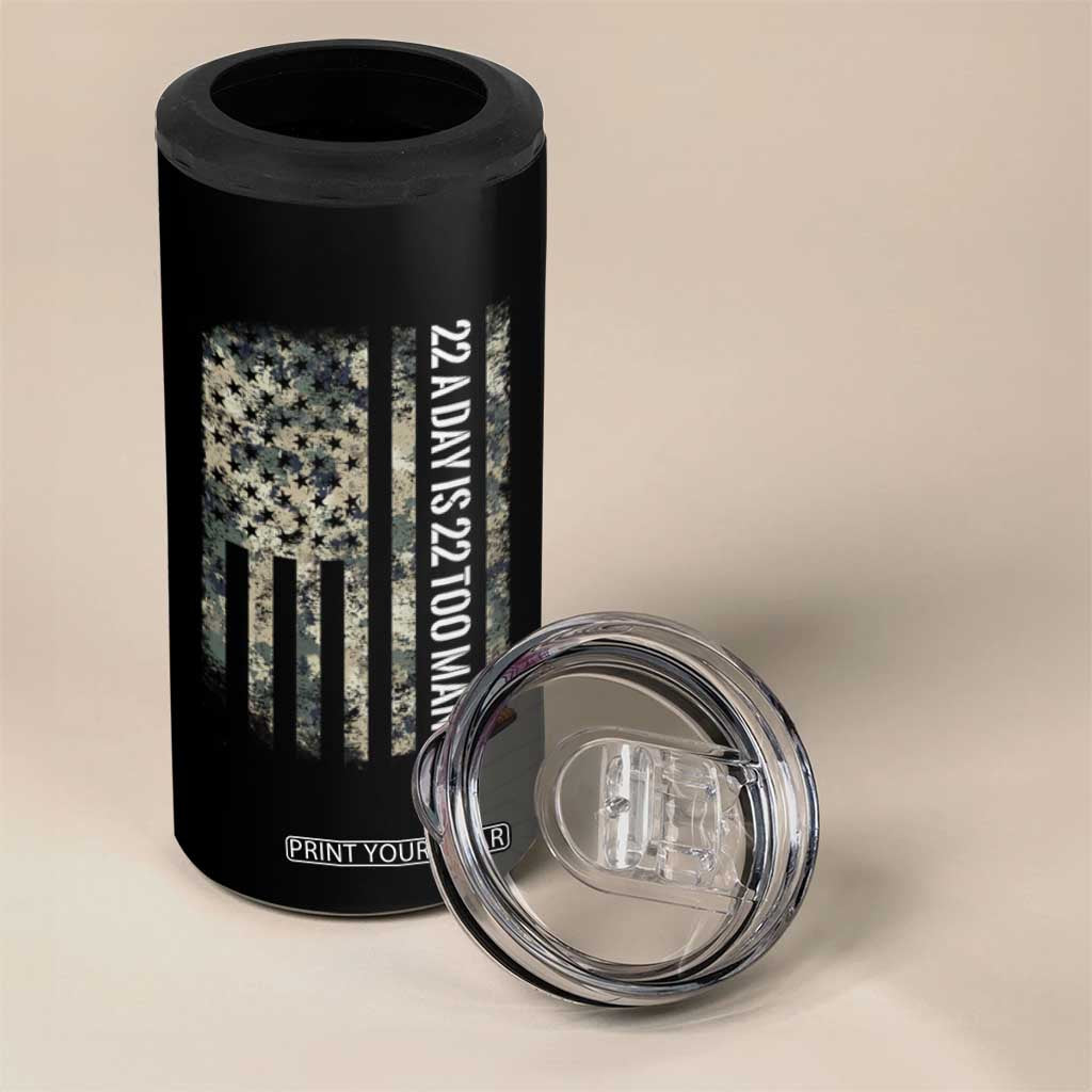 Veteran Suicide Awareness 4 in 1 Can Cooler Tumbler USA Flag 22 A Day Is 22 Too Many TS02 Print Your Wear