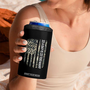Veteran Suicide Awareness 4 in 1 Can Cooler Tumbler USA Flag 22 A Day Is 22 Too Many TS02 Print Your Wear