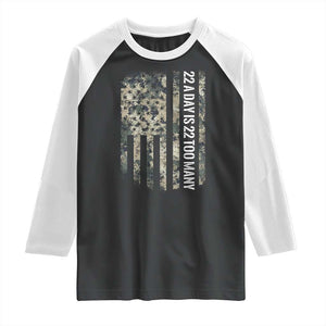 Veteran Suicide Awareness Raglan Shirt USA Flag 22 A Day Is 22 Too Many TS02 Black White Print Your Wear