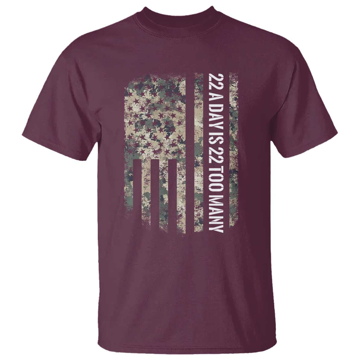 Veteran Suicide Awareness T Shirt USA Flag 22 A Day Is 22 Too Many TS02 Maroon Print Your Wear