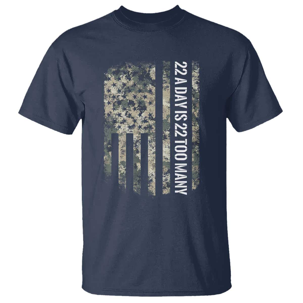Veteran Suicide Awareness T Shirt USA Flag 22 A Day Is 22 Too Many TS02 Navy Print Your Wear