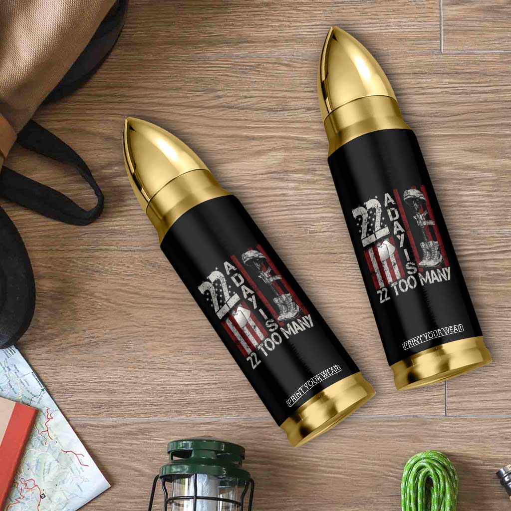 Veteran Suicide Awareness Bullet Tumbler 22 A Day Is 22 Too Many TS02 Print Your Wear