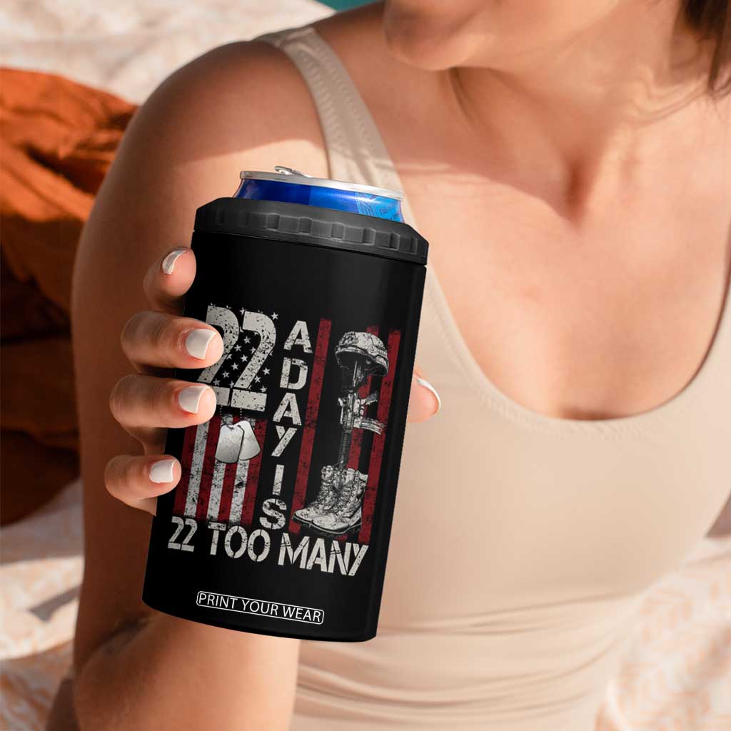 Veteran Suicide Awareness 4 in 1 Can Cooler Tumbler 22 A Day Is 22 Too Many TS02 Print Your Wear