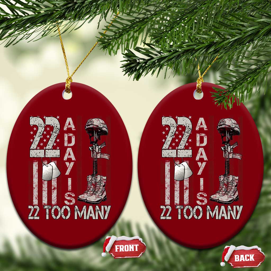 Veteran Suicide Awareness Ceramic Ornament 22 A Day Is 22 Too Many TS02 Print Your Wear