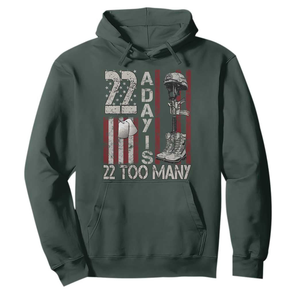 Veteran Suicide Awareness Hoodie 22 A Day Is 22 Too Many TS02 Dark Forest Green Print Your Wear