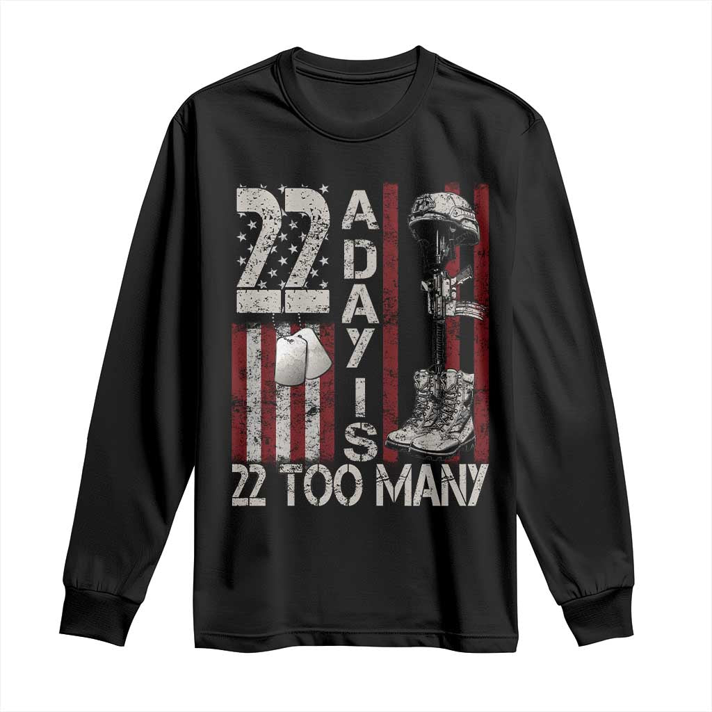 Veteran Suicide Awareness Long Sleeve Shirt 22 A Day Is 22 Too Many TS02 Black Print Your Wear