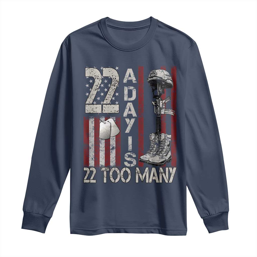 Veteran Suicide Awareness Long Sleeve Shirt 22 A Day Is 22 Too Many TS02 Navy Print Your Wear