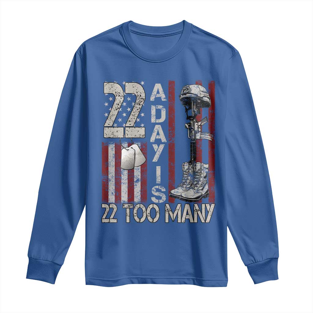 Veteran Suicide Awareness Long Sleeve Shirt 22 A Day Is 22 Too Many TS02 Royal Blue Print Your Wear