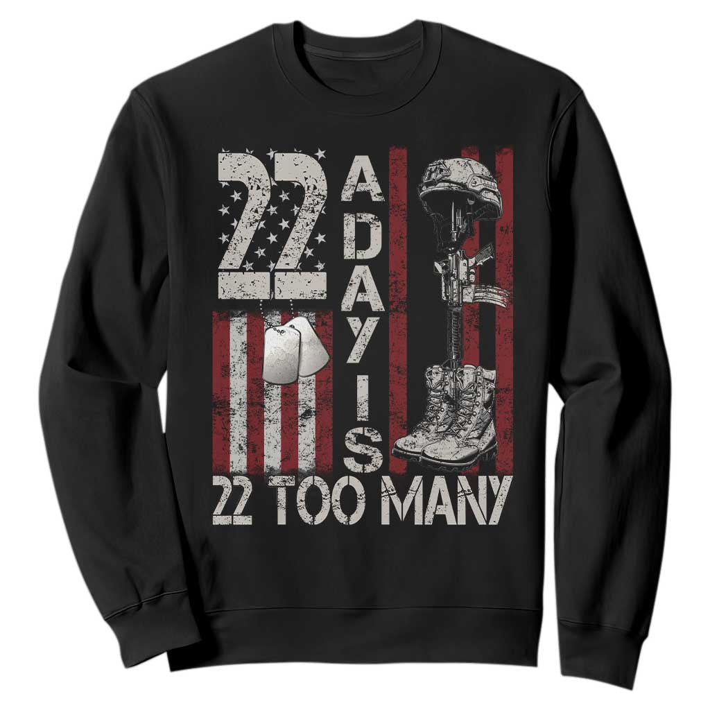 Veteran Suicide Awareness Sweatshirt 22 A Day Is 22 Too Many TS02 Black Print Your Wear