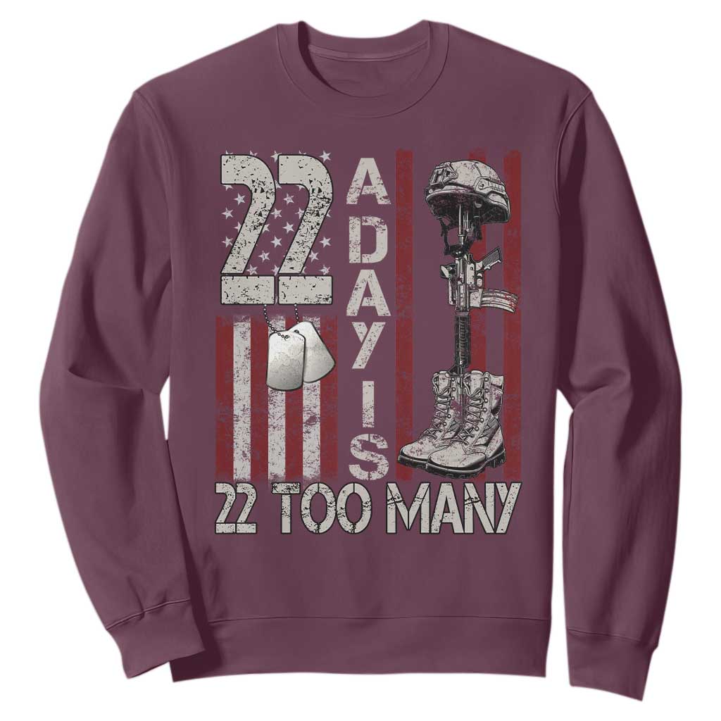 Veteran Suicide Awareness Sweatshirt 22 A Day Is 22 Too Many TS02 Maroon Print Your Wear