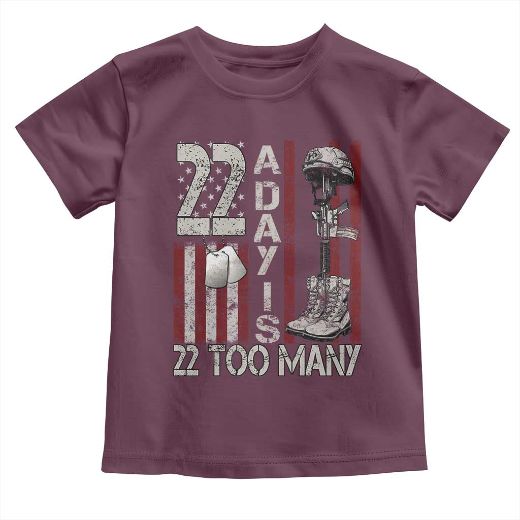 Veteran Suicide Awareness Toddler T Shirt 22 A Day Is 22 Too Many TS02 Maroon Print Your Wear