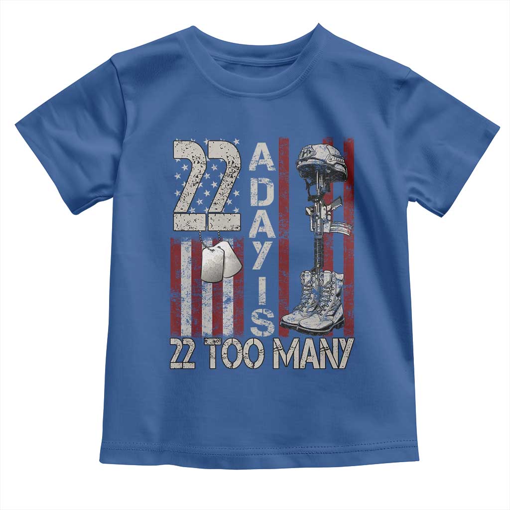 Veteran Suicide Awareness Toddler T Shirt 22 A Day Is 22 Too Many TS02 Royal Blue Print Your Wear