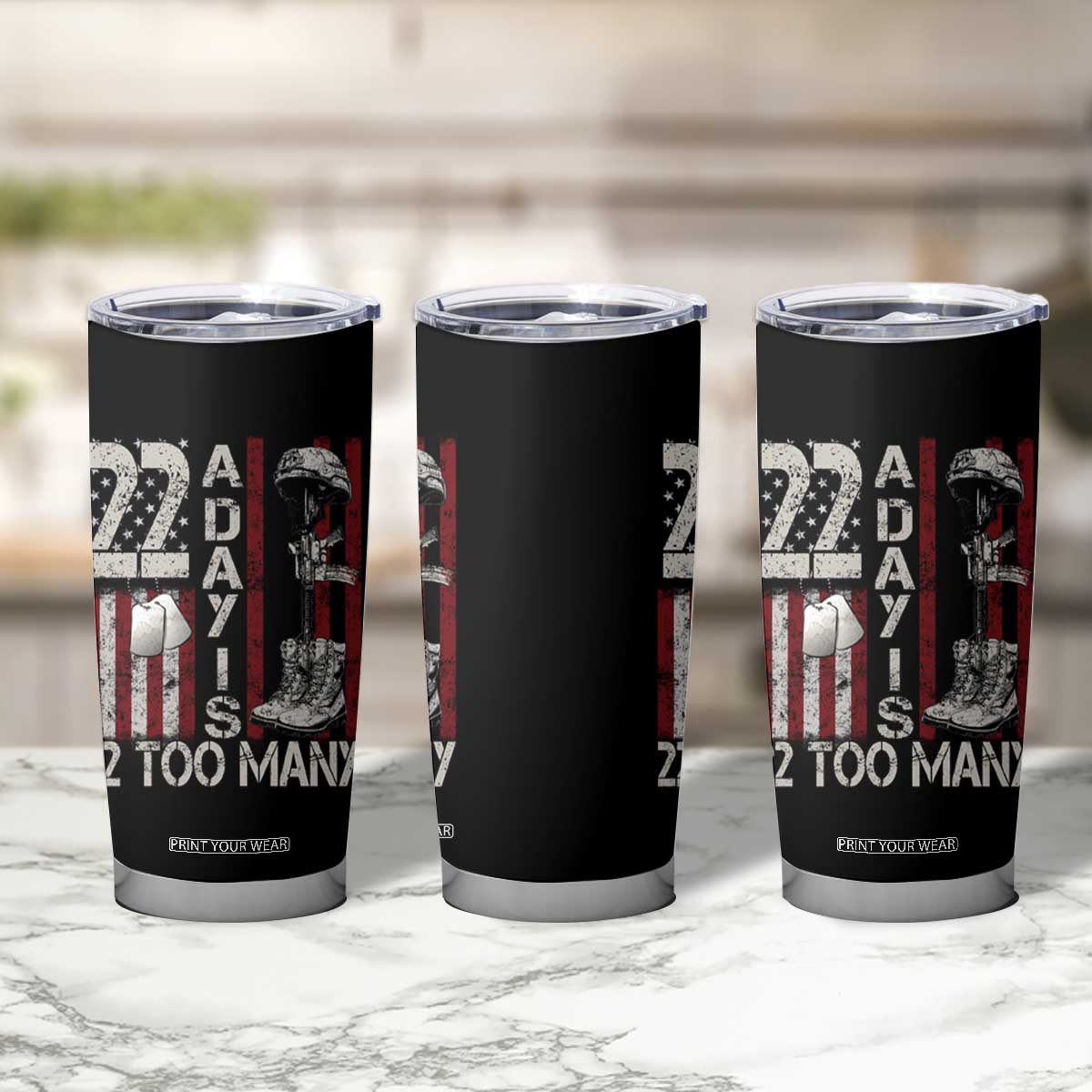 Veteran Suicide Awareness Tumbler Cup 22 A Day Is 22 Too Many TS02 Print Your Wear