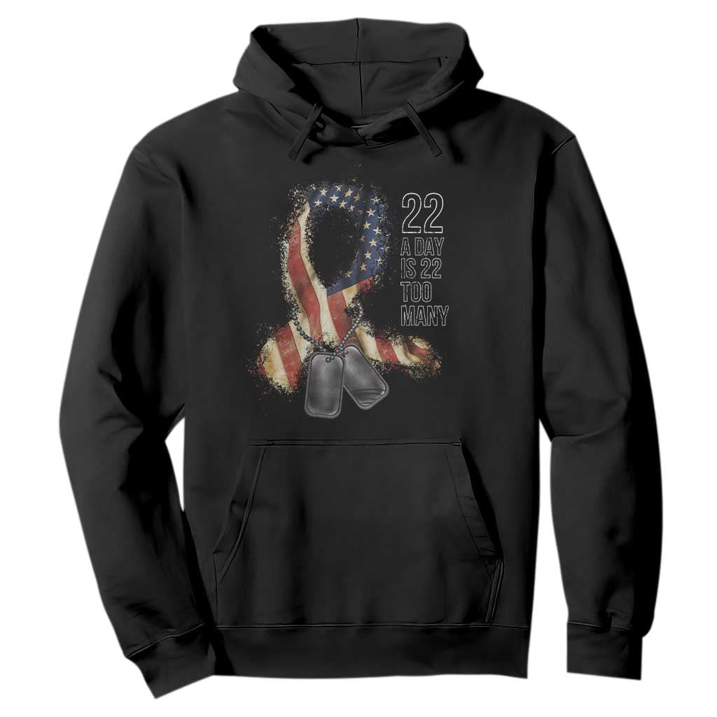 Veteran Suicide Awareness Hoodie 22 A Day Is 22 Too Many American Flag Ribbon TS02 Black Print Your Wear