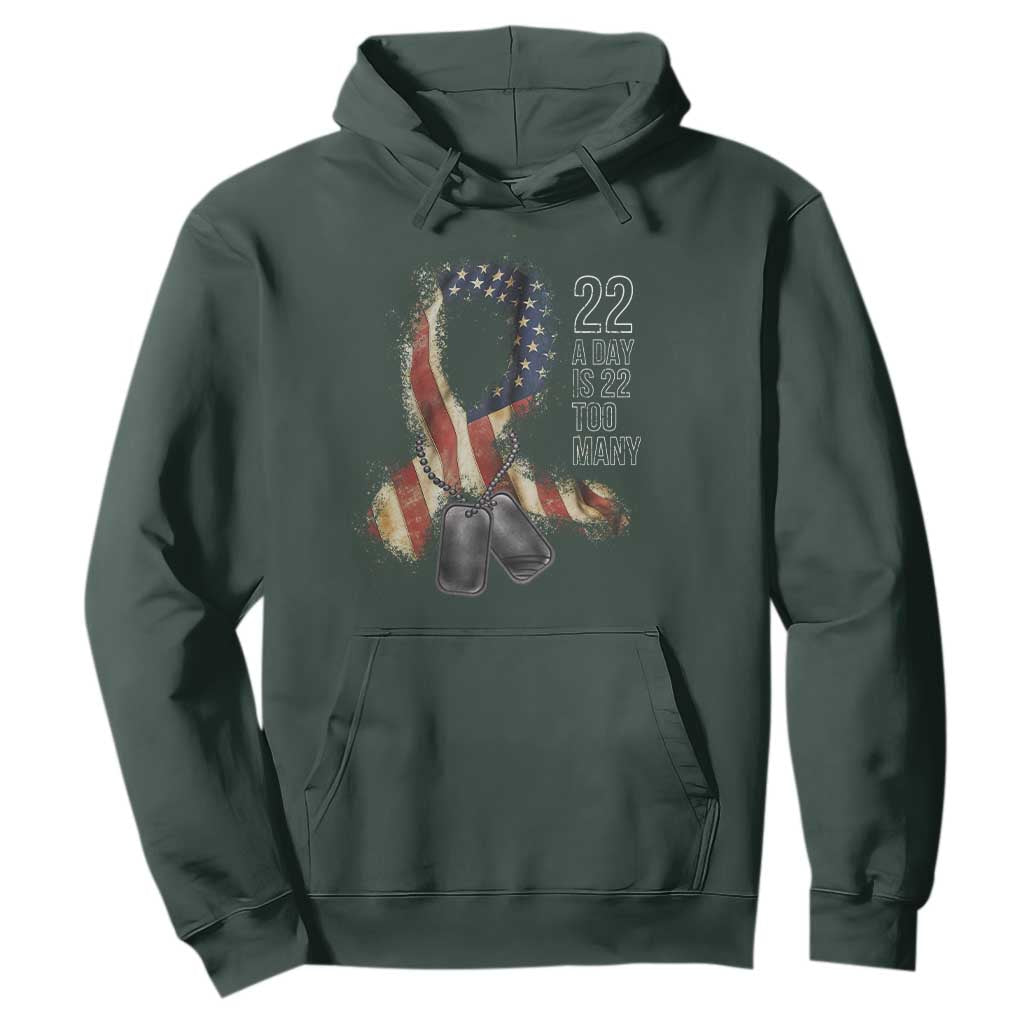 Veteran Suicide Awareness Hoodie 22 A Day Is 22 Too Many American Flag Ribbon TS02 Dark Forest Green Print Your Wear