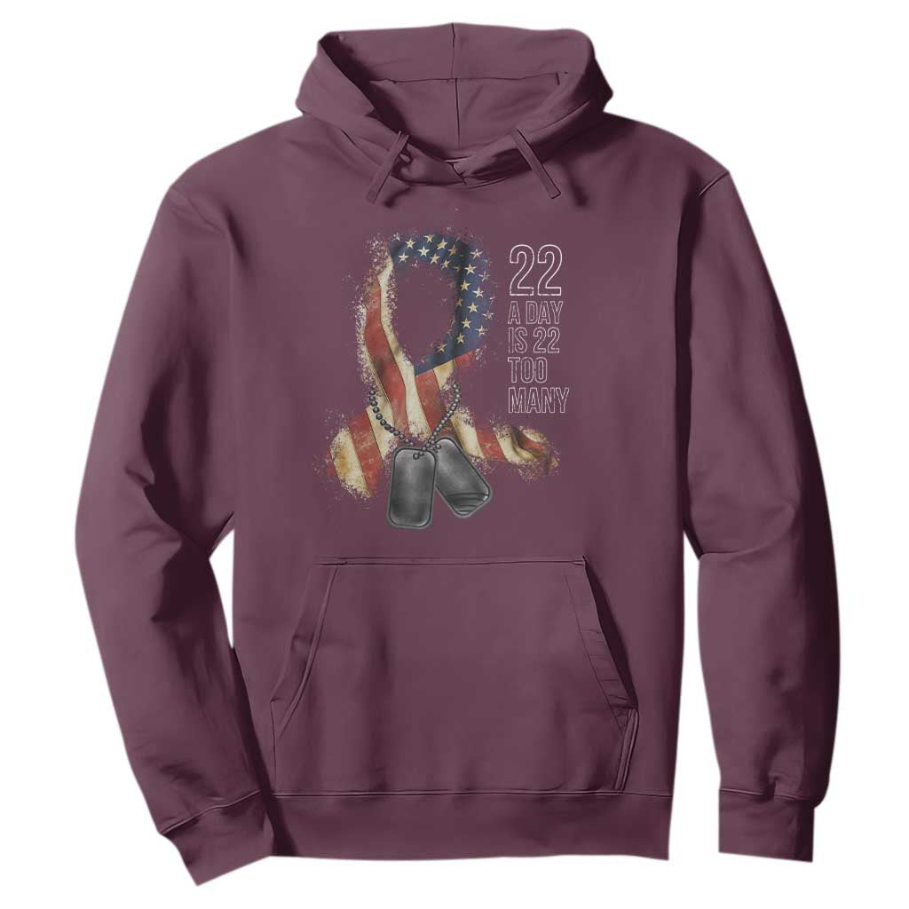 Veteran Suicide Awareness Hoodie 22 A Day Is 22 Too Many American Flag Ribbon TS02 Maroon Print Your Wear