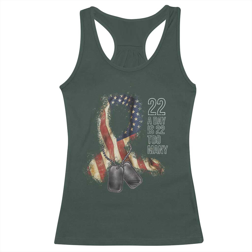 Veteran Suicide Awareness Racerback Tank Top 22 A Day Is 22 Too Many American Flag Ribbon TS02 Dark Forest Green Print Your Wear