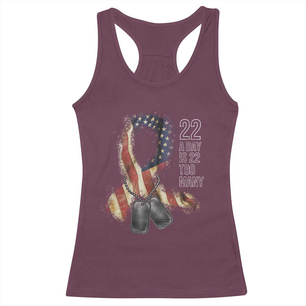 Veteran Suicide Awareness Racerback Tank Top 22 A Day Is 22 Too Many American Flag Ribbon TS02 Maroon Print Your Wear