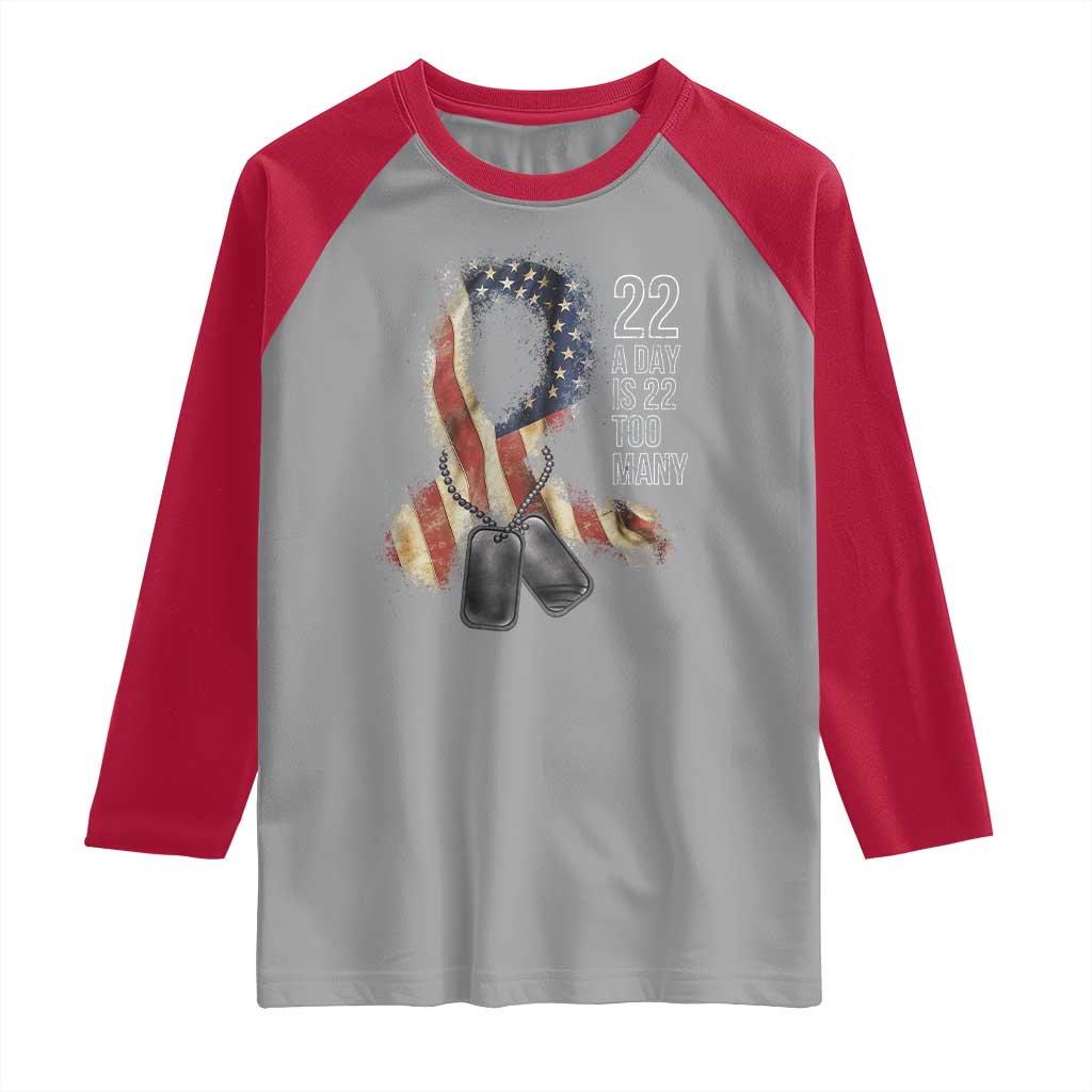 Veteran Suicide Awareness Raglan Shirt 22 A Day Is 22 Too Many American Flag Ribbon TS02 Sport Gray Red Print Your Wear