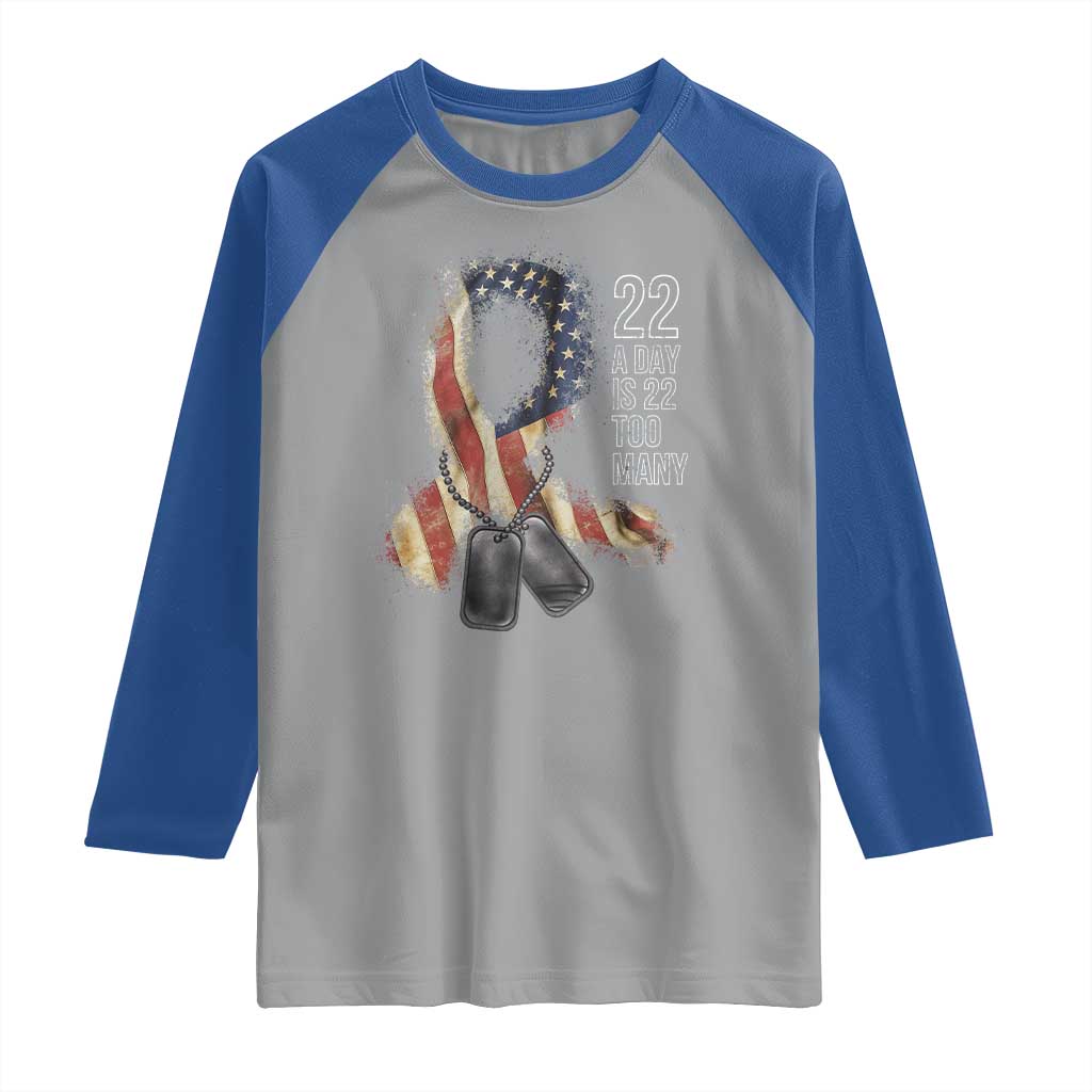 Veteran Suicide Awareness Raglan Shirt 22 A Day Is 22 Too Many American Flag Ribbon TS02 Sport Gray Royal Print Your Wear