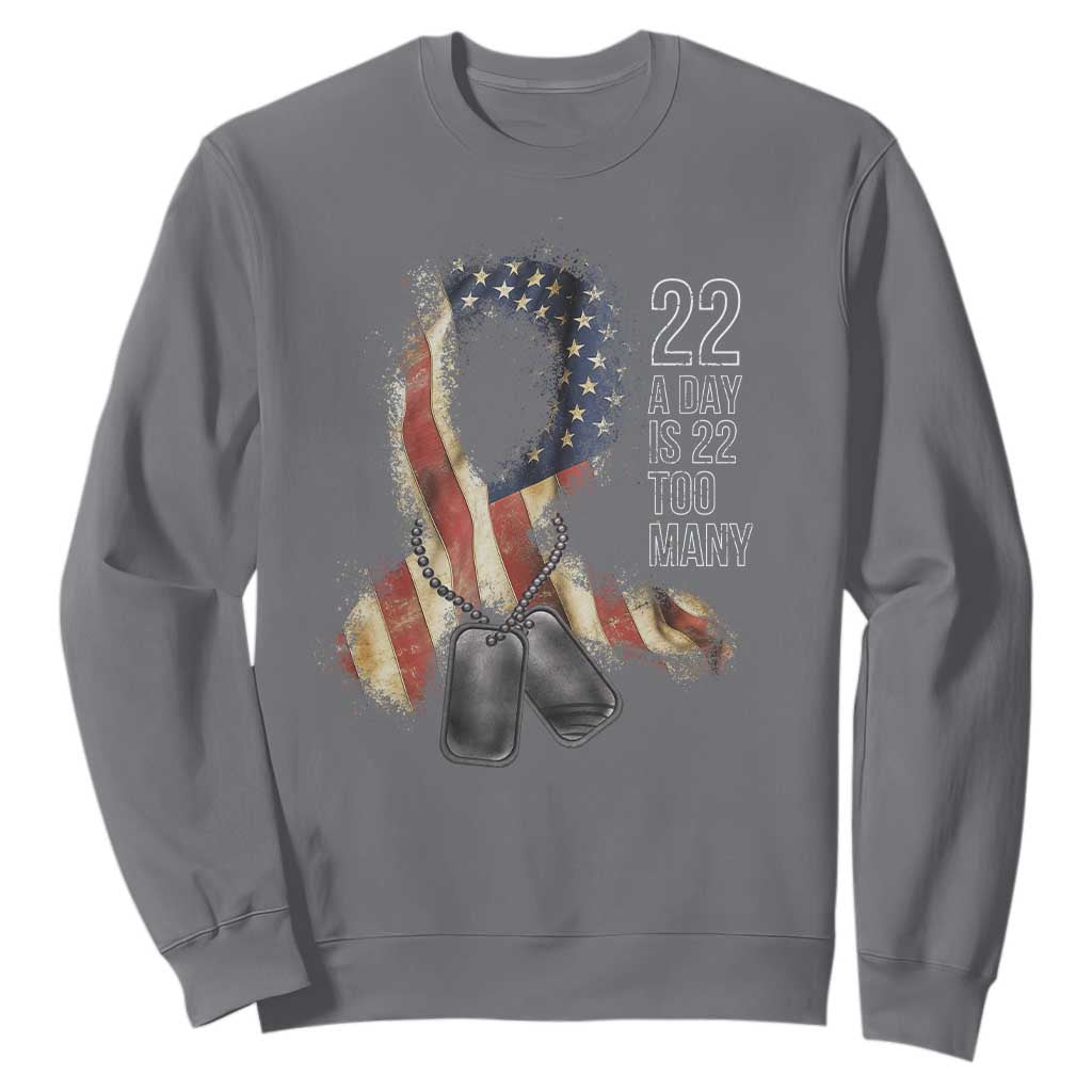 Veteran Suicide Awareness Sweatshirt 22 A Day Is 22 Too Many American Flag Ribbon TS02 Charcoal Print Your Wear