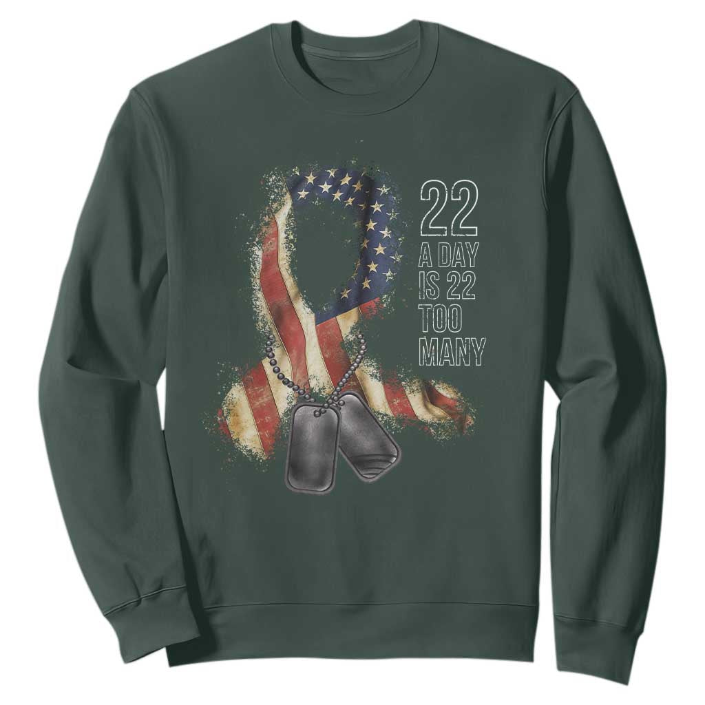 Veteran Suicide Awareness Sweatshirt 22 A Day Is 22 Too Many American Flag Ribbon TS02 Dark Forest Green Print Your Wear