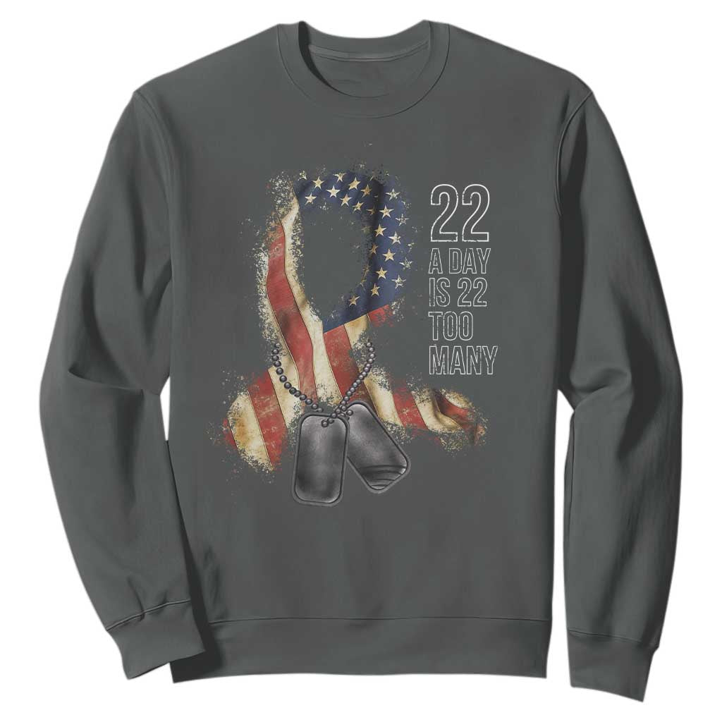 Veteran Suicide Awareness Sweatshirt 22 A Day Is 22 Too Many American Flag Ribbon TS02 Dark Heather Print Your Wear