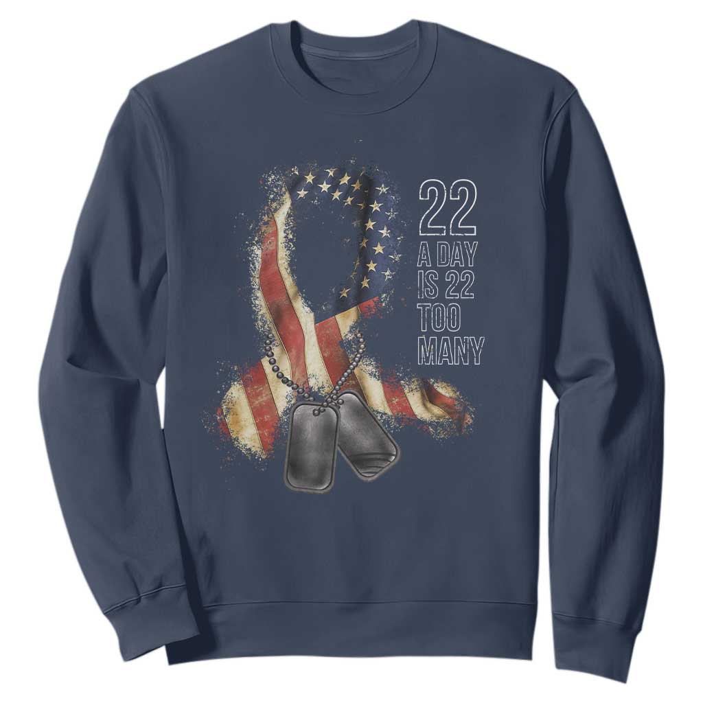 Veteran Suicide Awareness Sweatshirt 22 A Day Is 22 Too Many American Flag Ribbon TS02 Navy Print Your Wear