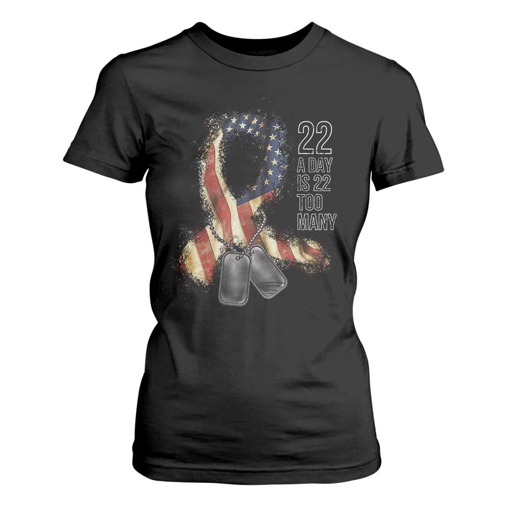 Veteran Suicide Awareness T Shirt For Women 22 A Day Is 22 Too Many American Flag Ribbon TS02 Black Print Your Wear