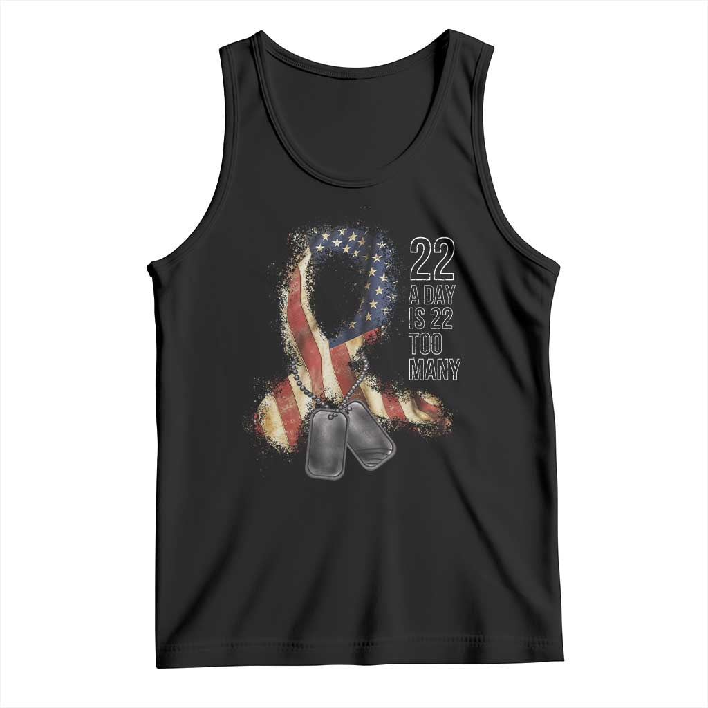 Veteran Suicide Awareness Tank Top 22 A Day Is 22 Too Many American Flag Ribbon TS02 Black Print Your Wear
