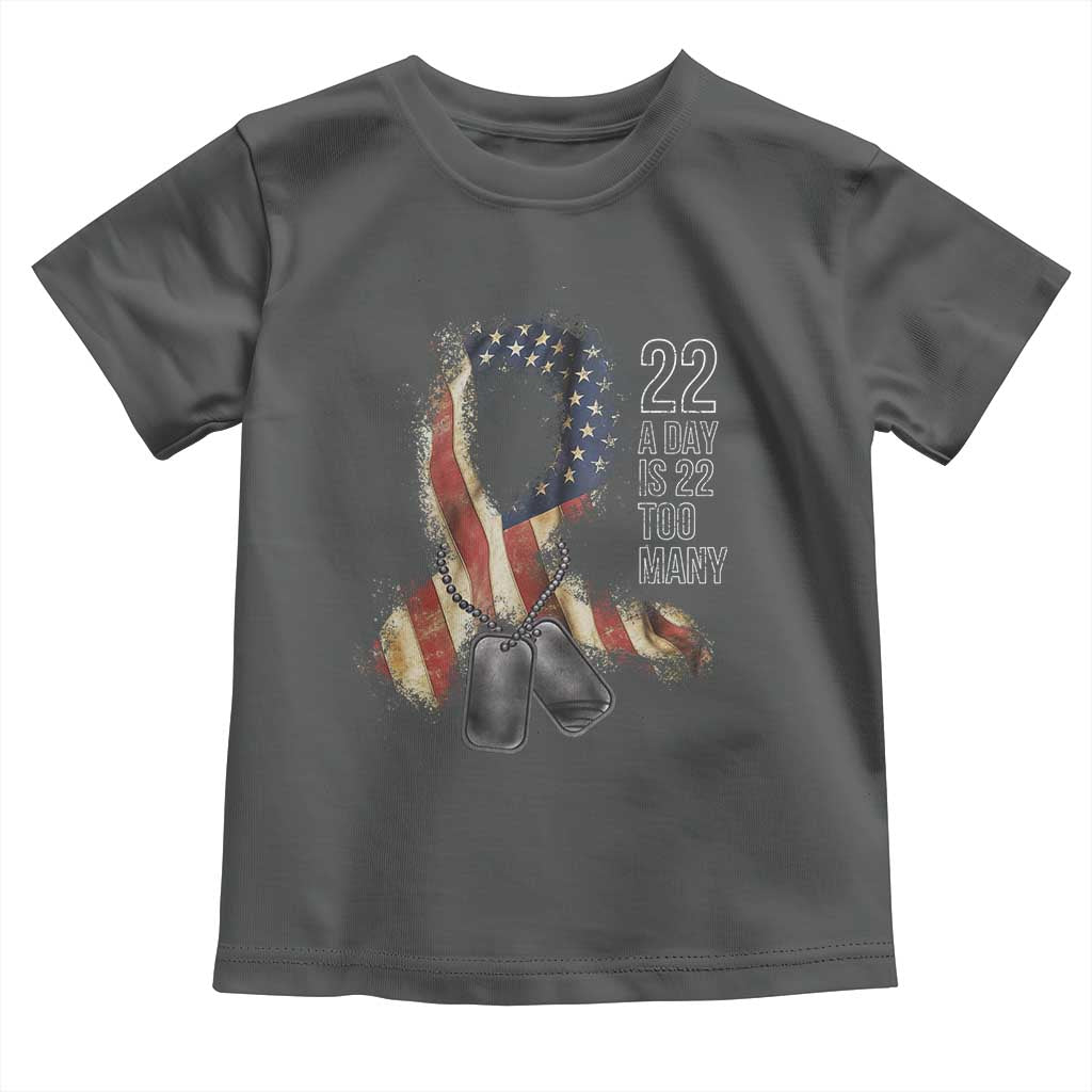 Veteran Suicide Awareness Toddler T Shirt 22 A Day Is 22 Too Many American Flag Ribbon TS02 Dark Heather Print Your Wear