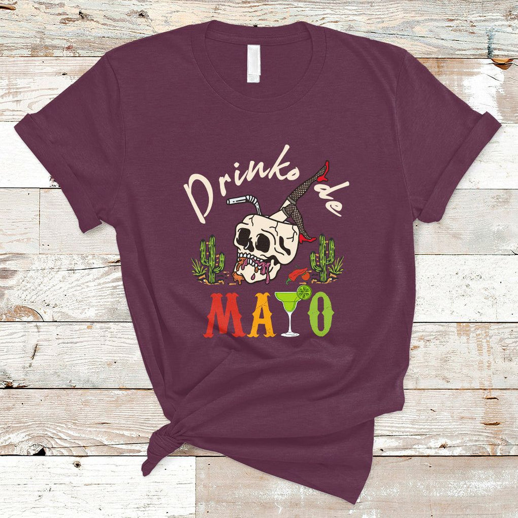 Funny Cinco De Mayo T Shirt Cinco De Mayo Drinko De Mayo Fiesta Mexican Party TS02 Maroon Printyourwear