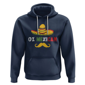Funny Cinco De Mayo Hoodie 0% Mexican With Sombrero TS02 Navy Printyourwear