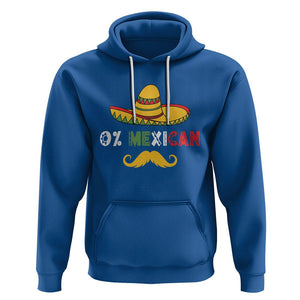 Funny Cinco De Mayo Hoodie 0% Mexican With Sombrero TS02 Royal Blue Printyourwear