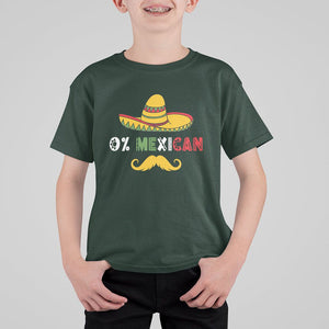 Funny Cinco De Mayo T Shirt For Kid 0% Mexican With Sombrero TS02 Dark Forest Green Printyourwear