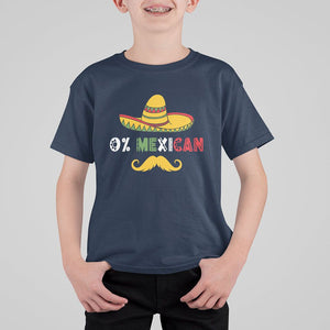 Funny Cinco De Mayo T Shirt For Kid 0% Mexican With Sombrero TS02 Navy Printyourwear