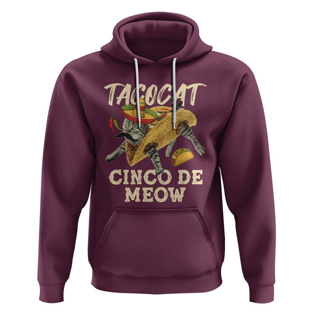 Funny Cat Cinco De Mayo Hoodie Tacocat Cinco De Meow Mexican Tacos Cats Lovers TS02 Maroon Printyourwear