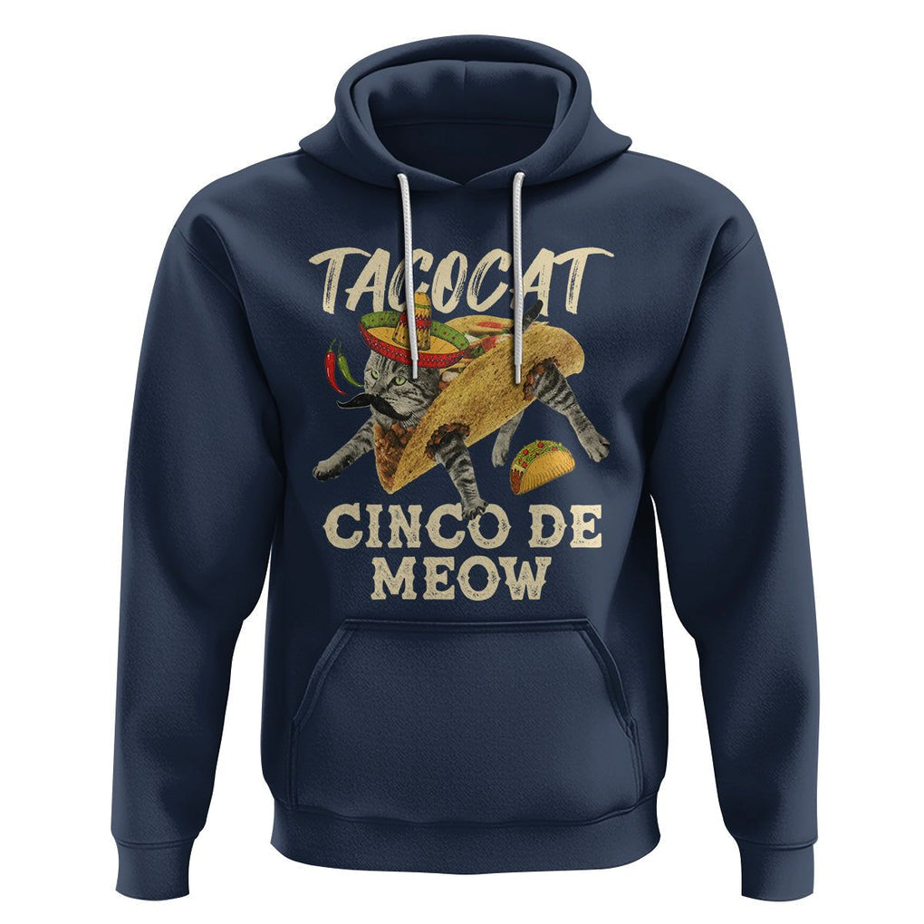 Funny Cat Cinco De Mayo Hoodie Tacocat Cinco De Meow Mexican Tacos Cats Lovers TS02 Navy Printyourwear