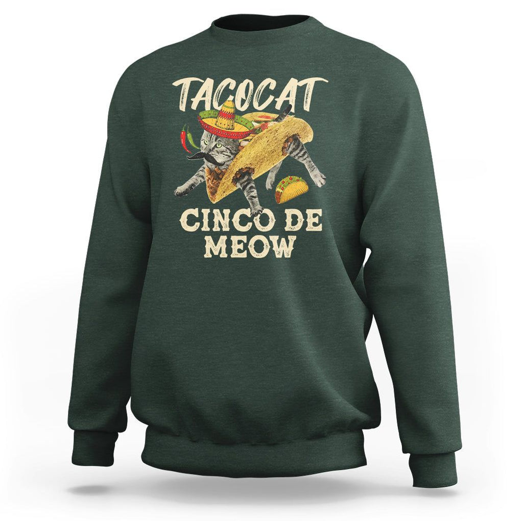 Funny Cat Cinco De Mayo Sweatshirt Tacocat Cinco De Meow Mexican Tacos Cats Lovers TS02 Dark Forest Green Printyourwear
