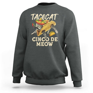 Funny Cat Cinco De Mayo Sweatshirt Tacocat Cinco De Meow Mexican Tacos Cats Lovers TS02 Dark Heather Printyourwear